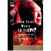 From Third World To First: The Singapore Story: 1965-2000 by Lee Kuan Yew
